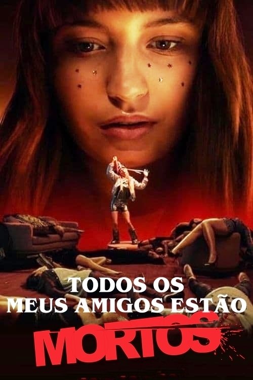 Todos os Meus Amigos Estão Mortos Torrent WEB-DL (2020) Dual Áudio e Legendado