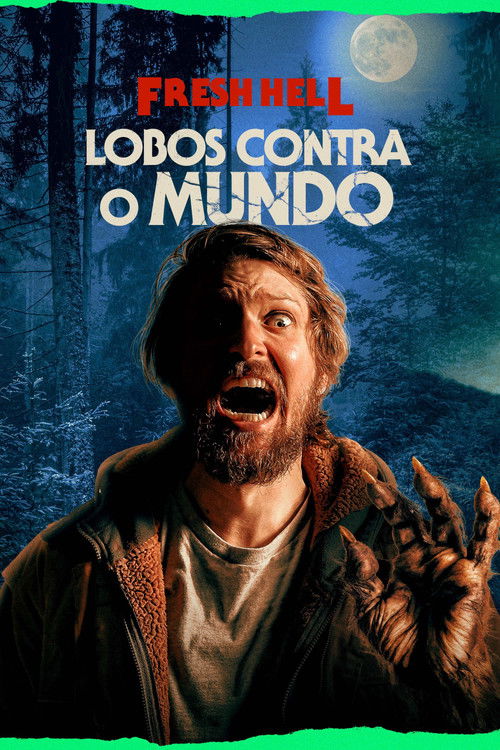 Fresh Hell: Lobos Contra o Mundo Torrent WEB-DL (2024) Dual Áudio e Legendado